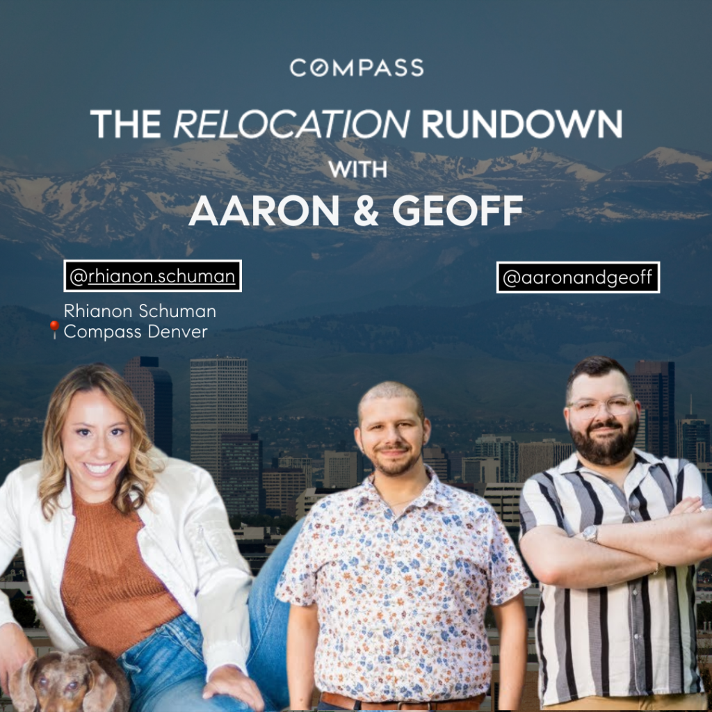 Denver—where the mountains meet urban charm, and outdoor adventure is just a step away. But making the move to the Mile High City requires more than just a love for breathtaking views. On this week’s episode of The Relocation Rundown, we sat down with Rhianon Schuman from Compass to talk about Denver’s thriving real estate market, lifestyle, and what new residents can expect when relocating to this booming city.